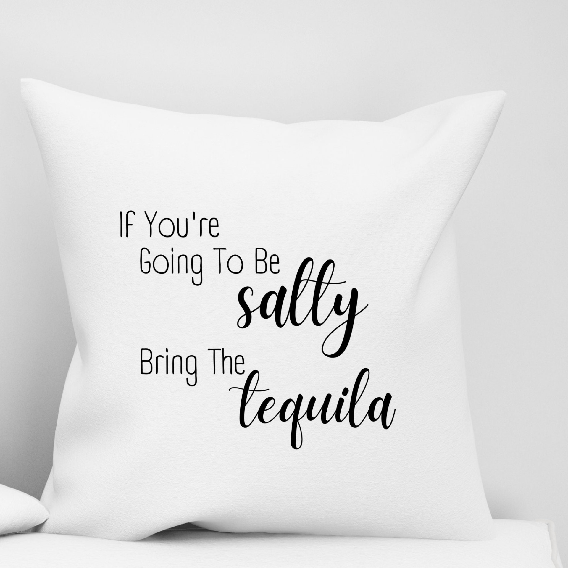 Be Salty Bring the Tequila Sofa Couch Pillow Case | Funny Throw Pillow Cover with Sarcastic Quote | Decorative Pillow For Tequila Lovers - Mervyns